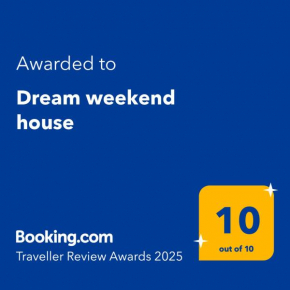 Dream weekend house